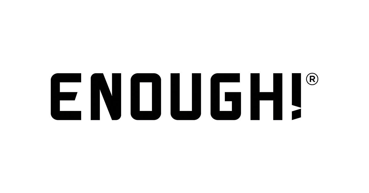 Enough - For the everyday hero – enough!